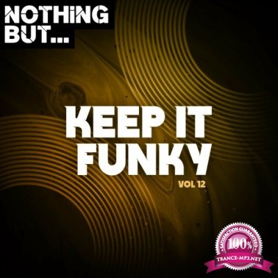 Nothing But... Keep It Funky, Vol. 12 (2022)