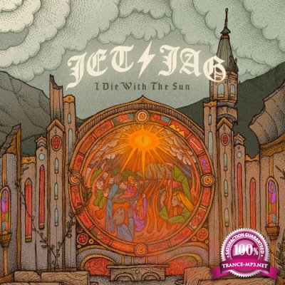 Jet Jag - I Die With The Sun (2022)
