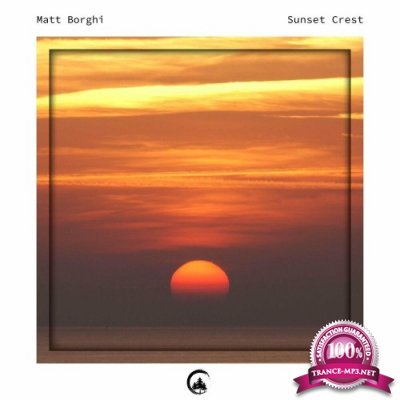 Matt Borghi - Sunset Crest (2022)