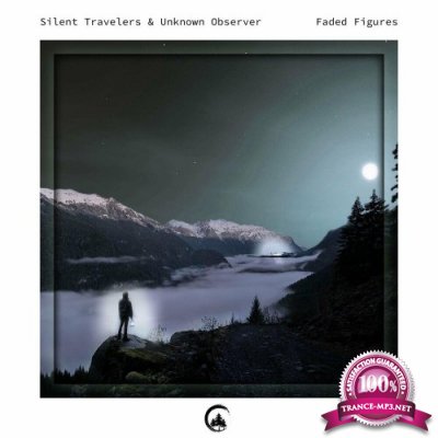 Silent Travelers & Unknown Observer - Faded Figures (2022)