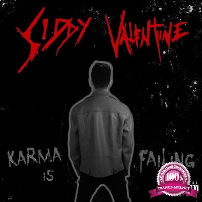 Siddy Valentine - Karma Is Failing (2022)