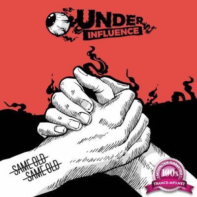 Under Influence - Same Old, Same Old (2022)