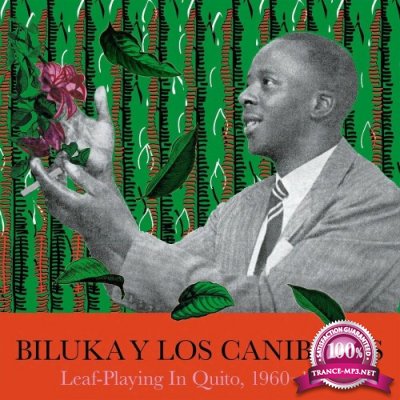 Biluka y Los Canibales - Leaf-Playing In Quito, 1960-1965 (2022)