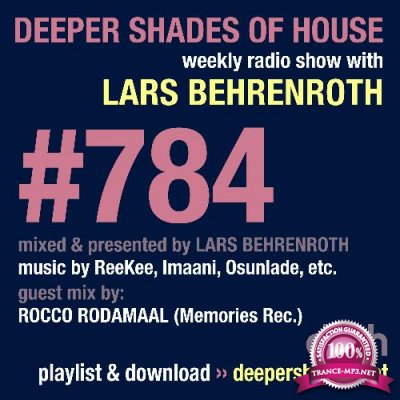 Lars Behrenroth & ROCCO RODAMAAL - Deeper Shades Of House #784 (2022)