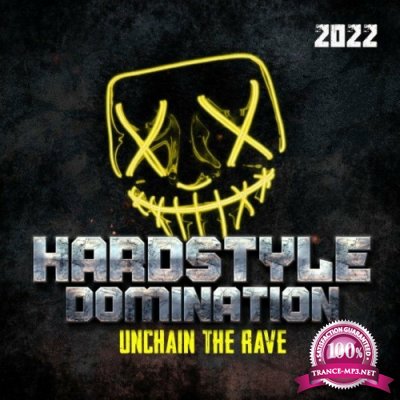 Hardstyle Domination 2022 - Unchain the Rave (2022)