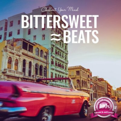 Bittersweet Beats: Chillout Your Mind (2022)