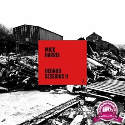 Mick Harris - Hednod Sessions II (2022)