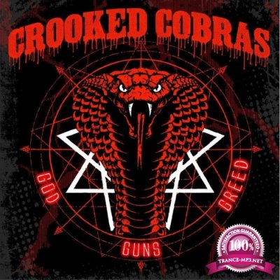 Crooked Cobras - God, Guns And Greed (2022)