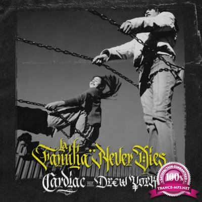 Cardiac & Drew York - La Familia Never Dies (2022)