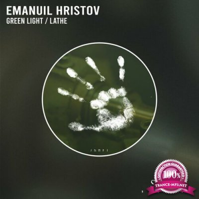 Emanuil Hristov - Green Light / Lathe (2022)