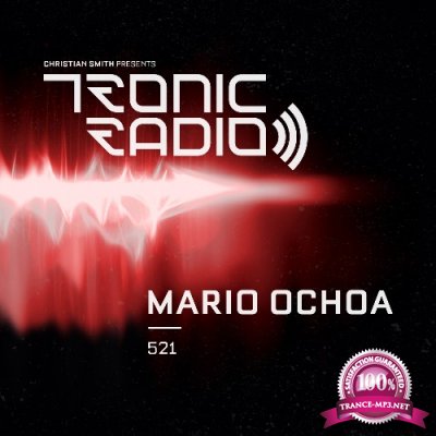 Mario Ochoa - Tronic Podcast 521 (2022-07-21)