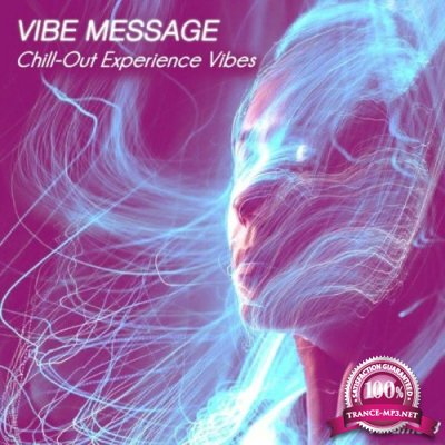 Vibe Message, Vol. 3 (Chill-Out Experience Vibes) (2022)
