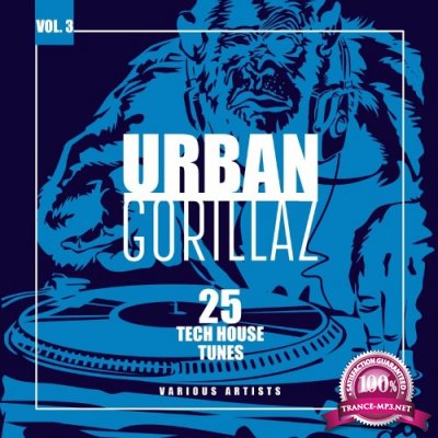 Urban Gorillaz, Vol. 3 (25 Tech House Tunes) (2022)