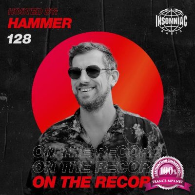 Hammer - On The Record 128 (2022-07-23)