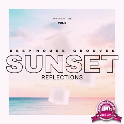 Sunset Reflections (Deep-House Grooves), Vol. 2 (2022)