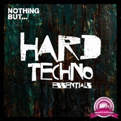 Nothing But... Hard Techno Essentials, Vol. 01 (2022)