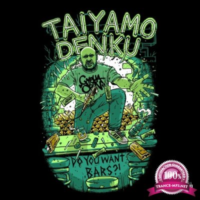 Taiyamo Denku - Do You Want Bars (2022)