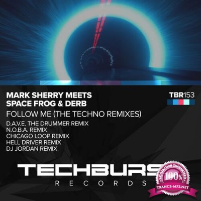 Mark Sherry meets Space Frog & DERB - Follow Me (The Techno Remixes) (2022)