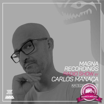 Carlos Manaca - Magna Recordings Radio Show 223 (2022-07-28)