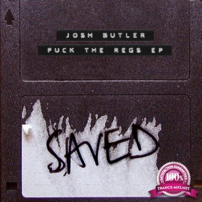 Josh Butler - Fuck The Regs EP (2022)