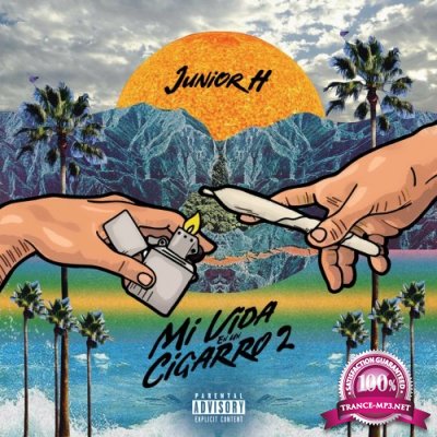 Junior H - Mi Vida En Un Cigarro 2 (2022)