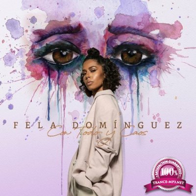 Fela Dominguez - Con Todo Y Caos WEB (2022)