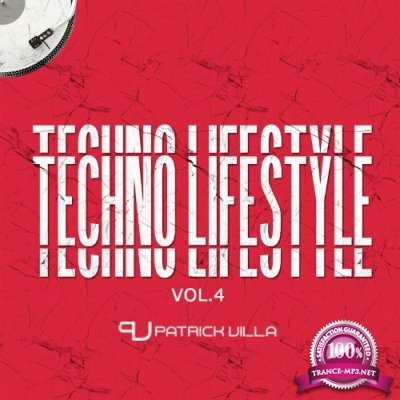 Patrick Villa - Techno Lifestyle, Vol.4 (2022)