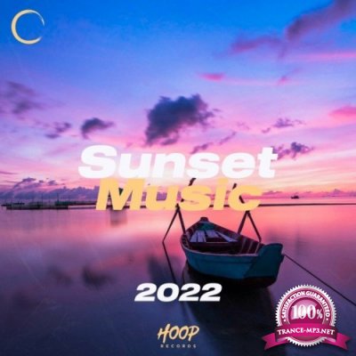 Musica Al Tramonto 2022: La Migliore Musica Dance E Pop Da Ballare Al Tramonto Della Hoop Records (2022)