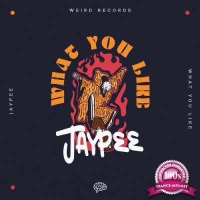 JayPee - What You Like (2022)