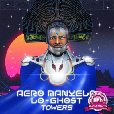 Aero Manyelo & Lo-Ghost - Towers - Remix (2022)