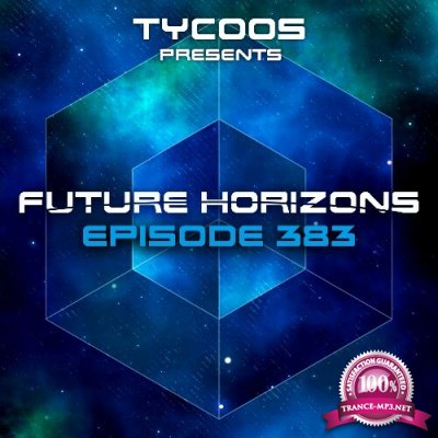 Tycoos - Future Horizons 383 (2022-08-03)