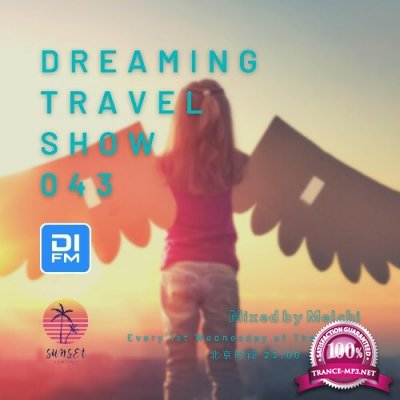 Melchi - Dreaming Travel Show 043 (2022-08-03)