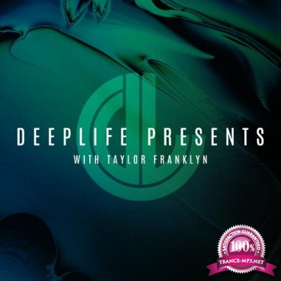 Taylor Franklyn - Deeplife Presents 100 (2022-08-03)