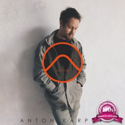Anton Karpoff - LOOM 169 (2022-08-04)