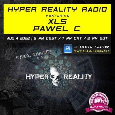 XLS & Pawel C - Hyper Reality Radio Episode 184 (2022-08-04)