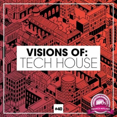 Visions of: Tech House, Vol. 40 (2022)