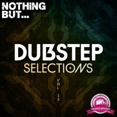 Nothing But... Dubstep Selections, Vol. 13 (2022)