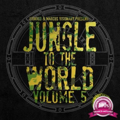 Liondub & Marcus Visionary Present: Jungle to the World, Vol. 5 (2022)