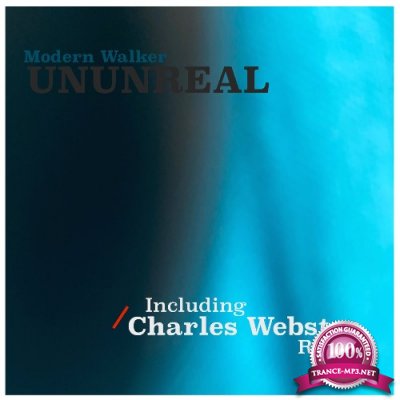 Modern Walker - Ununreal (Charles Webster Remix) (2022)