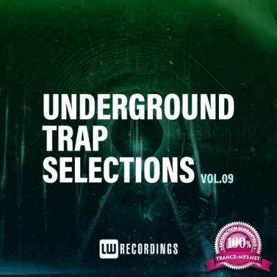 Underground Trap Selections, Vol. 09 (2022)