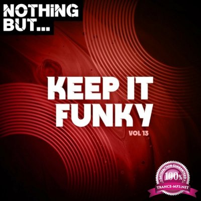 Nothing But... Keep It Funky, Vol. 13 (2022)
