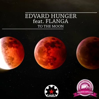 Edvard Hunger ft Flanga - To the Moon (2022)