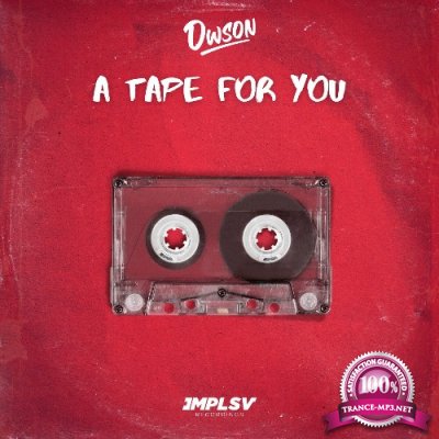 Dwson  - A Tape For You (2022)