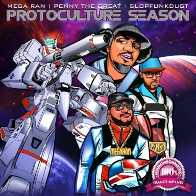 Mega Ran x Penny The Great x Slopfunkdust - Protoculture Season (2022)