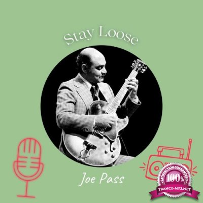 Joe Pass - Stay Loose (2022)