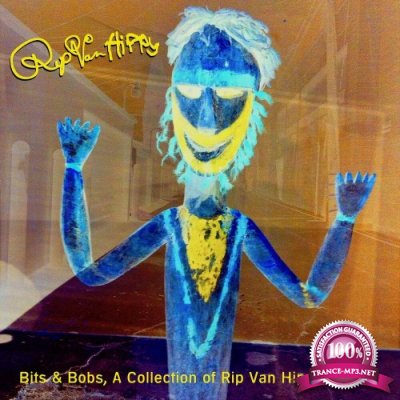Rip Van Hippy - Bits and Bobs, a Collection of Rip Van Hippy Rarities (2022)