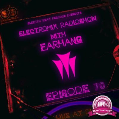 FARHANG - Electromix Radioshow Episode 070 (2022-08-10)