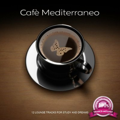 Cafe Mediterraneo (12 Lounge Tracks for Study and Dreams) (2022)
