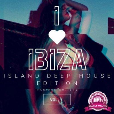 I Love Ibiza (Island Deep-House Edition), Vol. 1 (2022)