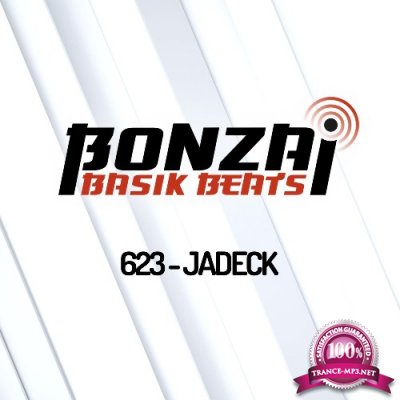 Jadeck - Bonzai Basik Beats 623 (2022-08-12)